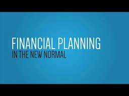 Financial Planning in the New Normal