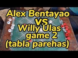 Alex Bentayao vs Willy Ulas game 2