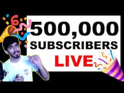 500,000 Subscribers Live!