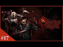 Those Teeth Are Sharp! - Darkest Dungeon - #17