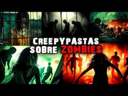 4 Creepypastas Sobre ZOMBIES IV ☣ | Historias de horror | SrJoel336