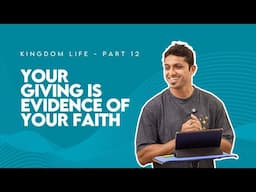 Life in the Kingdom - Part 12 | GIVING