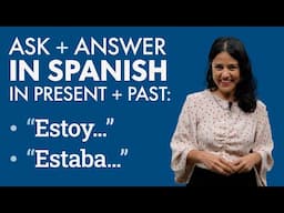 Learn to answer in Spanish: ¿Qué estás haciendo? ¿Qué estabas haciendo? – estoy & estaba