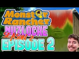 Gloria vs the World! [Monster Rancher Nuzlocke Season 2 Episode 2]