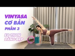 Chuỗi vinyasa cơ bản giảm mỡ giảm eo - phần 3 | Tập yoga tại nhà