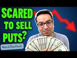 If You’re Afraid to Sell Cash Secured Puts… Please Watch This First