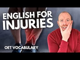 50 Injury Vocabulary Terms to PASS Your OET ENGLISH Exam!