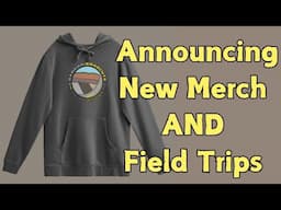 Willsey Announcements: New Merch and Field Trips!