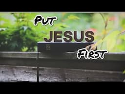 What Happens When You Put Jesus First?