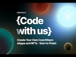 Code with Us: Create your own dApps and NFTs with CosmWasm using Archway