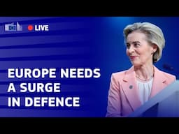 ''Europe needs a surge in defence'' President von der Leyen at the Informal EU Leaders' meeting