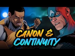 Why Canon and Continuity Matter in Comics and Beyond