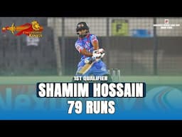 Shamim Hossain's 79 Runs against Fortune Barishal || 1st Qualifier || BPL 2025