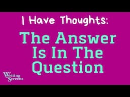 Live Writing Class - “The Answer Is In The Question”