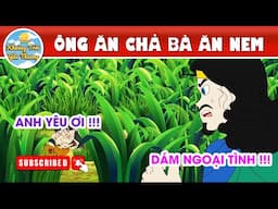 ÔNG ĂN CHẢ BÀ ĂN NEM - TRUYỆN CỔ TÍCH | KHOẢNH KHẮC KỲ DIỆU | PHIM HOẠT HÌNH HAY NHẤT 2024