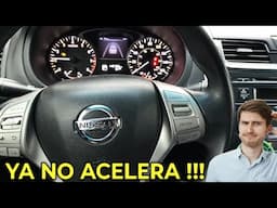 NISSAN ALTIMA DE REPENTE YA NO ACELERA !!! 🙍P0848 P0965