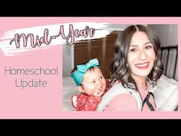 MID-YEAR HOMESCHOOL UPDATE