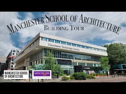 Manchester School of Architecture Building Tour | University of Manchester | 英國曼徹斯特大學