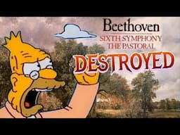 Beethoven's Pastoral symphony DESTROYED!!