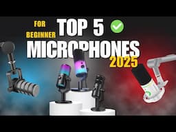 Top 5 Affordable Microphones for Beginners in 2025