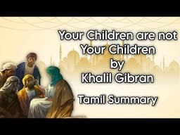 Your Children are not Your Children | Khalil Gibran | Tamil Summary | II BA | World Lit in Transl