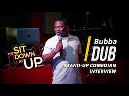 Bubba Dub | Ep 058 | THE SIT DOWN AT UPTOWN Full Episode | Stand Up Comedian Interview