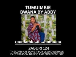 TUMUIMBIE BWANA BY ABBY- AUDIO