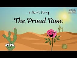 The Proud Rose | Short Stories | Moral Stories in English | #writtentreasures #moralstories