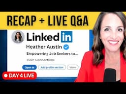 🔴 LIVE LINKEDIN JOB SEARCH & THOUGHT LEADERSHIP SERIES: DAY 4 - Recap + LinkedIn Profile Reviews