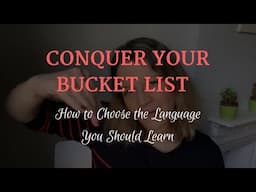 Conquer Your Bucket List: Should You Choose a "Useful" Language, or a Language You Love?