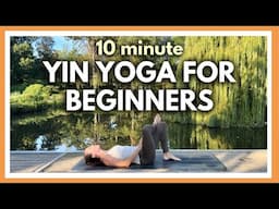 10 min Yin Yoga for Beginners - Full Body Stretch