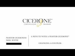 Minute with a Master Cicerone - How to Change a Coupler