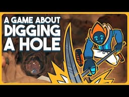 No Clickbait: It's A Game About Digging A Hole