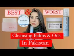 Best & Worst Cleansing Balms & Cleansing Oils In Pakistan