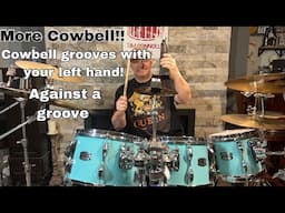 Playing Various Cowbell patterns with your left hand while maintaining A Groove with your Right!