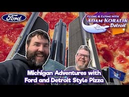 Michigan Adventures With Ford & Detroit Style Pizza - Adam Koralik