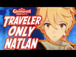 Can You Beat Natlan Only Using The Traveler??!!