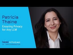 Ensuring Privacy for Any LLM with Patricia Thaine - 716