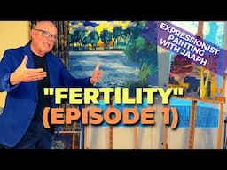 Expressionist Painting: "Fertility" (Episode 1)