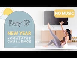 DAY 19 ⭐️ NEW YEAR YOGALATES CHALLENGE | Heal & Transform w/ this Dynamic Blend of Yoga & Pilates!