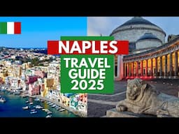 Naples Travel Guide 2025 - Best Places to Visit in Naples Italy in 2025