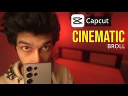 CINEMATIC BROLL VIDEO EDIT IN CAPCUT MOBILE | COLOR GRADE + HIGH QUALITY EXPORT SETTINGS