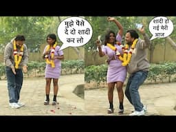 पैसे दिखा कर लड़की को बोला शादी कर लो Prank on Girl | Funky Joker