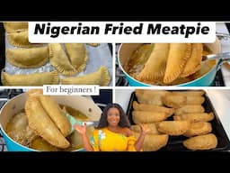 How to make Nigerian Fried Meatpie at home for beginners | step by step