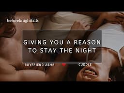 ASMR: giving you a reason to stay the night