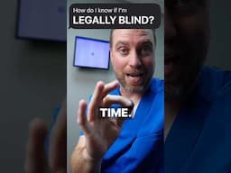 Are You Legally Blind?  (Legal Blindness Explained)