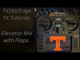 Radiomaster TX16s/Edge Tx: Elevator Mix with Flaps