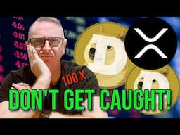 DOGECOIN & XRP HOLDERS - DON'T BE FOOLED!