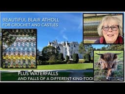 Vlog 6 - A Trip with me to beautiful Blair Atholl in Highland Perthshire, Scotland