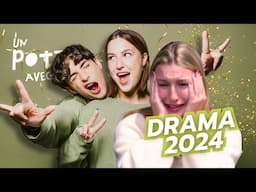 LES DRAMAS DE 2024 - ÉPISODE 7 SAISON 5, UN POTIN AVEC ÇA?